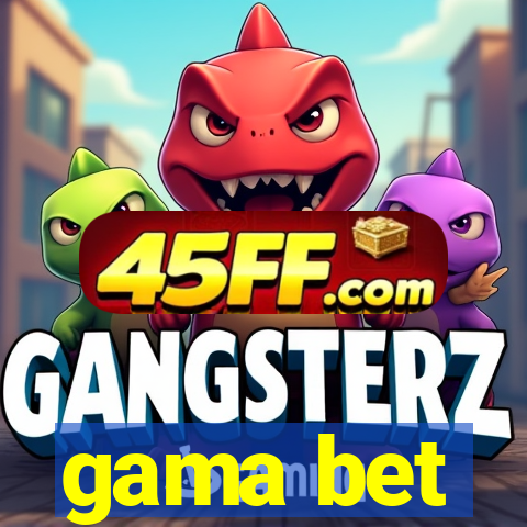 gama bet